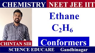 Ethane Conformers  CHEMISTRY  JEE  NEET  IIT  By Chintan Sir [upl. by Odlanar]