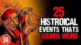 25 Weird Historical Events That Sound Fake [upl. by Howey]