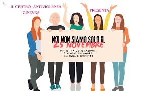 Il centro antiviolenza quotGinevraquot presenta quotNoi non siamo solo il 25 novembrequot [upl. by Sueaddaht]