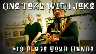 Place Your Hands REEF Acoustic Mash Up  One Take WIth Jake [upl. by Onia837]