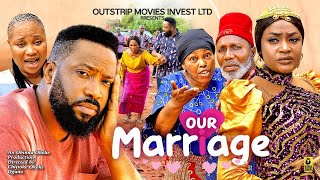 OUR MARRIAGE FULL MOVIE  FREDERICK LEONARD LIZZY GOLD  Latest Nigerian Nollywood Movie 2023 [upl. by Rebme]