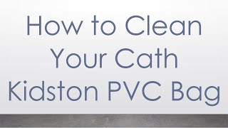 How to Clean Your Cath Kidston PVC Bag [upl. by Eltrym]