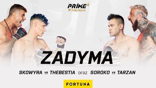 ZADYMA 1  SKOWYRA vs THEBESTIA  SOROKO vs TARZAN  PRIME 6  PREMIUM ⚡️ [upl. by Ayam272]