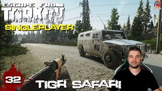 Tigr Safari S01E32 Escape from Tarkov Singleplayer EFT [upl. by Anire144]