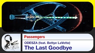 Passengers  The Last Goodbye  ODESZA feat Bettye LaVette [upl. by Ykcim]