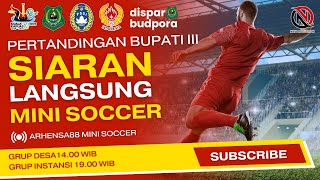 TURNAMEN MINI SOCCER BUPATI CUP III 2024  PENYISIHAN GRUP  DAYS 5 [upl. by Alleuqram]