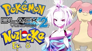 Battling my Waifu  Pokemon Black 2 Nuzlocke Ep8 [upl. by Ebeneser]