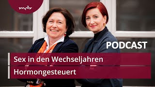 15 Sex in den Wechseljahren  Podcast Hormongesteuert  MDR [upl. by Selestina]