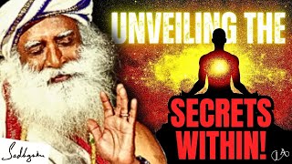 The Untold Secrets of SelfKnowledge  Sadhgurus Revelation [upl. by Doownyl]