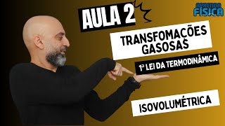 As transformações Gasosas e a Primeira Lei da Termodinâmica  ISOVOLUMÉTRICA [upl. by Feodore194]