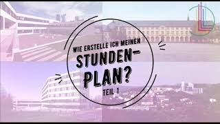 Lehramt Studienbeginn bis SoSe 21 Wie ich erstelle ich meinen Stundenplan Teil I [upl. by Karie]