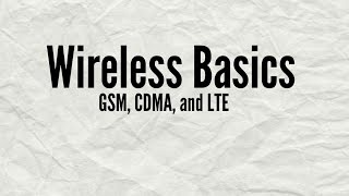 Wireless Basics  GSM CDMA and LTE [upl. by Arel443]