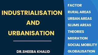 Industrialisation and Urbanisation [upl. by Eahsram]