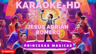 Jesús Adrián Romero  Princesas Mágicas  Karaoke [upl. by Nomor]