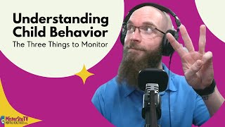 Understanding Child Behavior Three Things to Monitor for Progress [upl. by Allenrad]