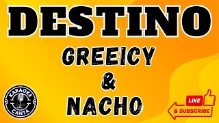 DESTINO LETRA  Greeicy amp Nacho  Versión KARAOKE [upl. by Tniassuot]