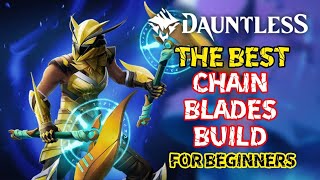 THE BEST CHAIN BLADES BUILD FOR BEGINNERS  CHAIN BLADES GAMEPLAY AND BUILD  DAUNTLESS 2024 [upl. by Erminia]