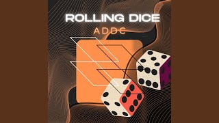 ADDC  Rolling Dice [upl. by Melar]