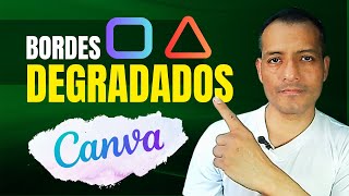 Aprende como HACER 🔲 BORDES 🟡 degradados en canva [upl. by Uahsoj]