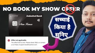 Indusind legend credit card bookmyshow offer not working [upl. by Ayote]