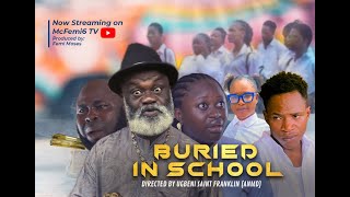 BURIED IN SCHOOL TRILIAR latest Nollywood movie 2024 [upl. by Hajidahk934]