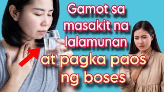 Gamot sa masakit na lalamunan at paos na boses  home remedy [upl. by Susumu]