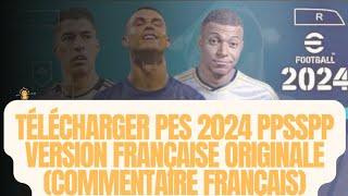 Télécharger et Installer PES 2024 PPSSPP Version Française Originale Commentaire Français [upl. by Alleinnad943]