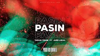 Tarvin Toune  Pasin Audio ft Jaro Local [upl. by Segalman147]