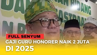 Full Senyum Gaji Guru Honorer Naik 2 Juta Tahun 2025 [upl. by Gazo]