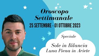 OROSCOPO della SETTIMANA 25 SETTEMBRE  01 OTTOBRE 2023 [upl. by Phail]