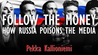 Pekka Kallioniemi Vatnik Soup  Follow the Money to See how Russia Poisons the Information Space [upl. by Scevor]