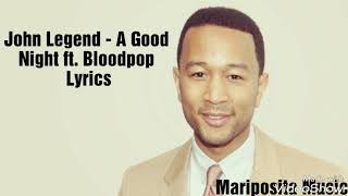 John Legend quotA Good Nightquot feat BloodPop® LyricsSub Español [upl. by Lecia]