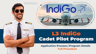 L3 Indigo Cadet Pilot Program  Complete Guide  Program Detail Application Process Eligibility [upl. by Ely410]