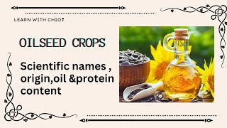 oilseed crops  scientific names origin oil content  protein content [upl. by Murage516]