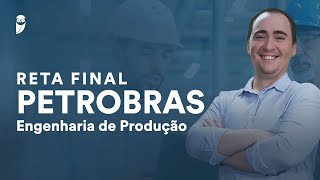 Reta Final Petrobras Engenharia de Produção [upl. by Ynohtnaeoj]