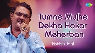 Tumne Mujhe Dekha Hokar Meherban  Ashish Jani  Hindi Music Recreation  Saregama Open Stage [upl. by Gaul163]