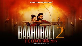 “Baahubali 2 The Conclusion Full Movie  Prabhas Anushka Shetty  SS Rajamouli” [upl. by Haorbed]