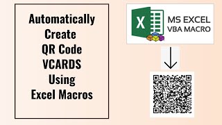 How to create QR code VCARDS using excel macros [upl. by Natehc305]