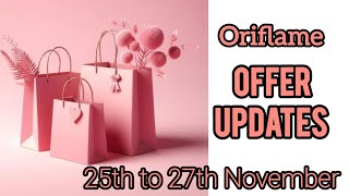 Oriflame November Offer Update 25th to 27th November 2024 [upl. by Riorsson]