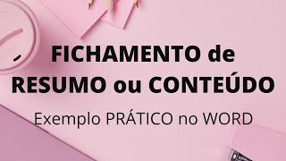 Como fazer FICHAMENTO de RESUMO ou FICHAMENTO DE CONTEÚDO  Exemplo PRÁTICO com modelo no WORD [upl. by Pinkham698]