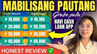 AGARANG PAUTANG ₱30000 AT MALIIT NA TUBO SA NAVI CASH LOAN APP HONEST REVIEW🔥❌ [upl. by Eizdnil]