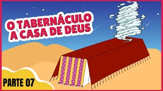 História de Moisés Infantil Parte 7  O TABERNÁCULO  A Construção da Casa de Deus 30 [upl. by Ttoile]