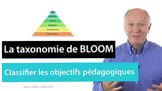 Taxonomie de Bloom  Comment classifier les objectifs pédagogiques  Ingénierie pédagogique [upl. by Carman]