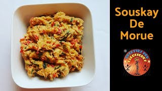 Souskay Morue  Saltfish Mix  Spreadable Saltfish  Cod Souskay Mixture l Chiquetaille Morue [upl. by Yrojram955]