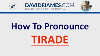 How to Pronounce TIRADE 2 Syllables [upl. by Alfonzo]