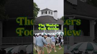 The Master’s Food Review themasters golf pgatour foodreview augustanational [upl. by Syd]