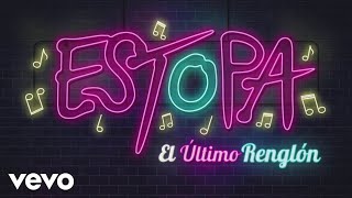 Estopa  El Último Renglón Lyric Video [upl. by Gavan664]