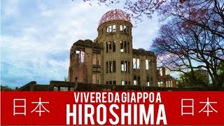 Documentario Giappone pt2 vivere da Giapponese a HIROSHIMA [upl. by Leilani]