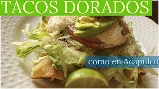 Como hacer TACOS de pollo DORADOS con consome como en Acapulco [upl. by Issirk]