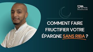 WEBINAIRE  Comment faire fructifier votre épargne sans RIBA [upl. by Fellner381]